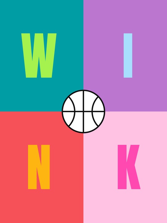 Four color fields, teal, orchid, scarlet and pink, one letter each spelling W I N K, with a white basketball at the center, its rim and seams drawn in thin ink, winking.